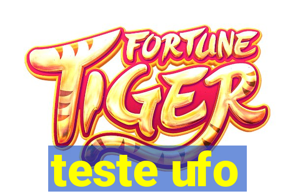 teste ufo